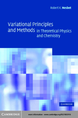 Variational Principles and Methods in Theoretical Physics and Chemistry