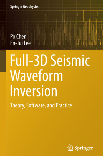 Full-3D Seismic Waveform Inversion: Theory, Software and Practice