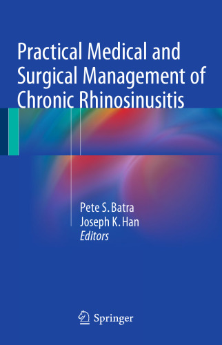 Practical Medical and Surgical Management of Chronic Rhinosinusitis