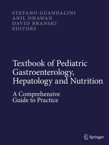 Textbook of Pediatric Gastroenterology, Hepatology and Nutrition: A Comprehensive Guide to Practice