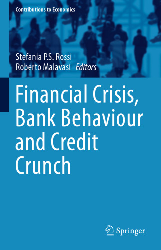 Financial Crisis, Bank Behaviour and Credit Crunch