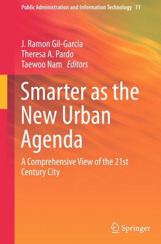 Smarter as the New Urban Agenda: A Comprehensive View of the 21st Century City