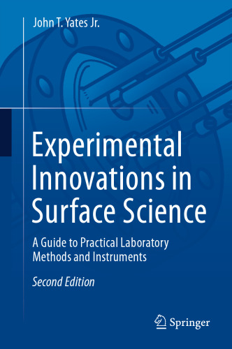 Experimental Innovations in Surface Science: A Guide to Practical Laboratory Methods and Instruments