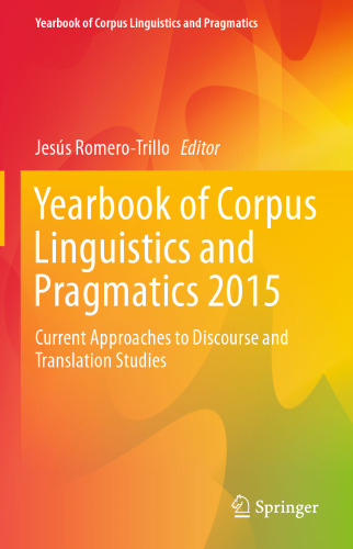 Yearbook of Corpus Linguistics and Pragmatics 2015: Current Approaches to Discourse and Translation Studies