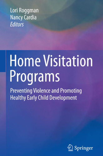 Home Visitation Programs: Preventing Violence and Promoting Healthy Early Child Development