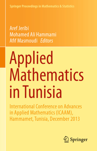 Applied Mathematics in Tunisia: International Conference on Advances in Applied Mathematics (ICAAM), Hammamet, Tunisia, December 2013