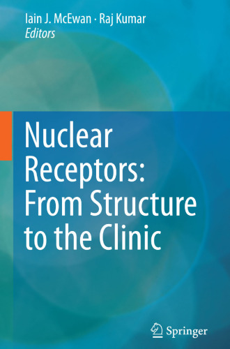 Nuclear Receptors: From Structure to the Clinic