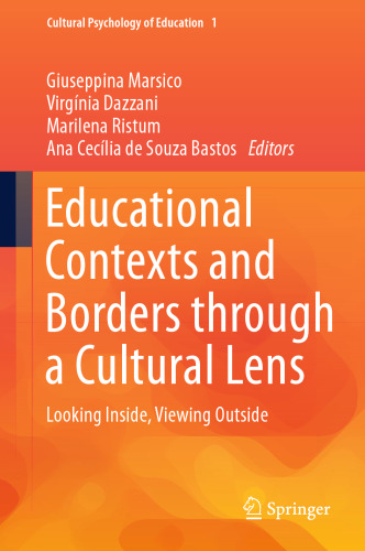 Educational Contexts and Borders through a Cultural Lens: Looking Inside, Viewing Outside