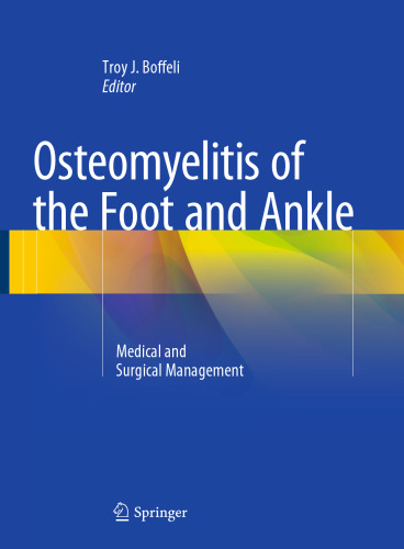 Osteomyelitis of the Foot and Ankle: Medical and Surgical Management