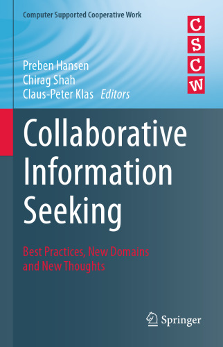 Collaborative Information Seeking: Best Practices, New Domains and New Thoughts