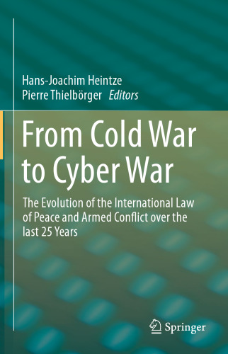 From Cold War to cyber war: the evolution of the international law of peace and armed conflict over the last 25 years