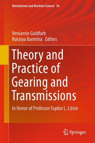 Theory and Practice of Gearing and Transmissions: In Honor of Professor Faydor L. Litvin