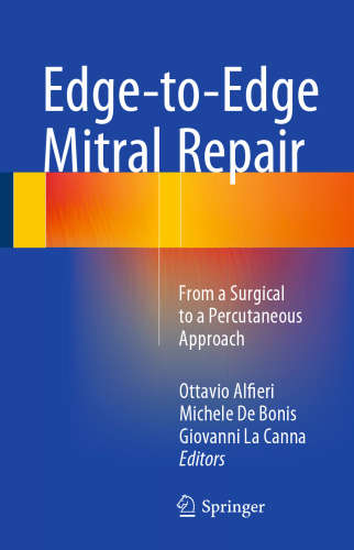 Edge-to-Edge Mitral Repair: From a Surgical to a Percutaneous Approach