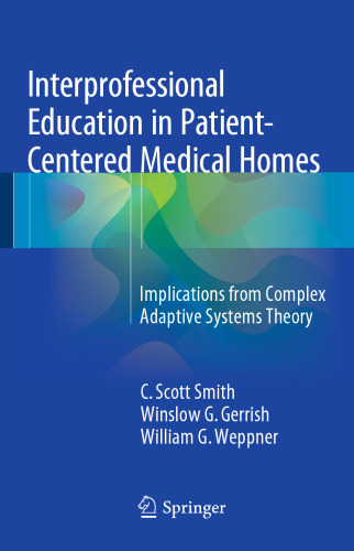 Interprofessional Education in Patient-Centered Medical Homes: Implications from Complex Adaptive Systems Theory