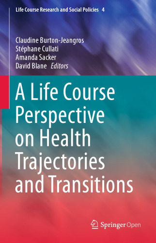 A Life Course Perspective on Health Trajectories and Transitions