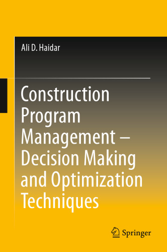 Construction Program Management – Decision Making and Optimization Techniques