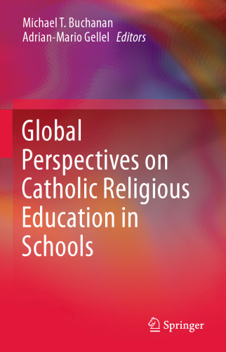 Global Perspectives on Catholic Religious Education in Schools