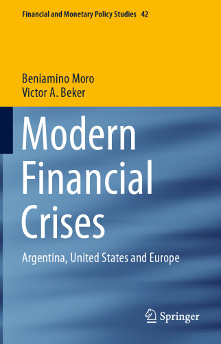 Modern Financial Crises: Argentina, United States and Europe