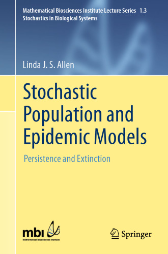 Stochastic Population and Epidemic Models: Persistence and Extinction