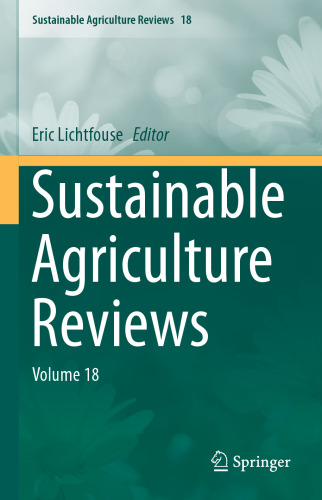 Sustainable Agriculture Reviews: Volume 18