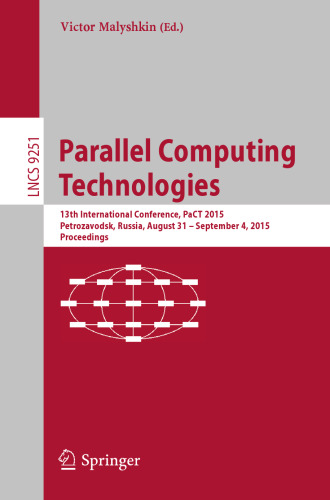 Parallel Computing Technologies: 13th International Conference, PaCT 2015, Petrozavodsk, Russia, August 31-September 4, 2015, Proceedings