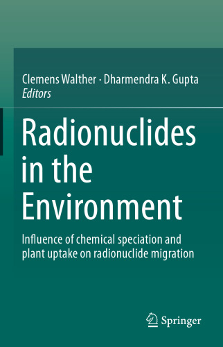 Radionuclides in the Environment: Influence of chemical speciation and plant uptake on radionuclide migration