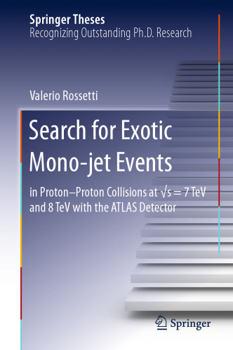 Search for Exotic Mono-jet Events : in Proton-Proton Collisions at √s=7 TeV and 8 TeV with the ATLAS Detector