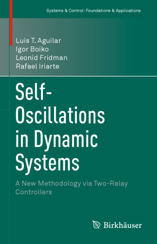 Self-Oscillations in Dynamic Systems: A New Methodology via Two-Relay Controllers