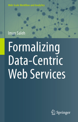 Formalizing Data-Centric Web Services