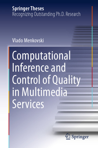 Computational Inference and Control of Quality in Multimedia Services