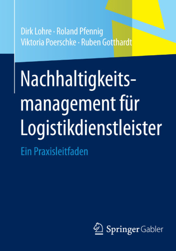 Nachhaltigkeitsmanagement für Logistikdienstleister: Ein Praxisleitfaden