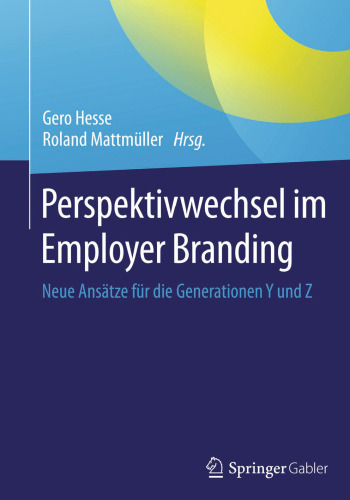 Perspektivwechsel im Employer Branding: Neue Ansätze für die Generationen Y und Z