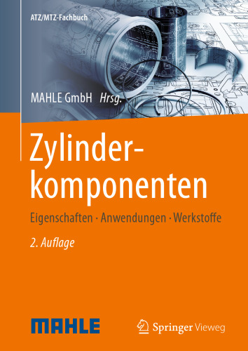 Zylinderkomponenten: Eigenschaften, Anwendungen, Werkstoffe