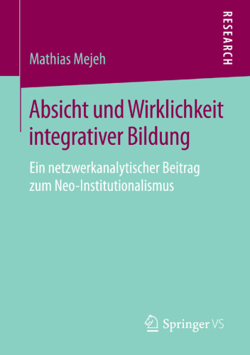 Absicht und Wirklichkeit integrativer Bildung: Ein netzwerkanalytischer Beitrag zum Neo-Institutionalismus