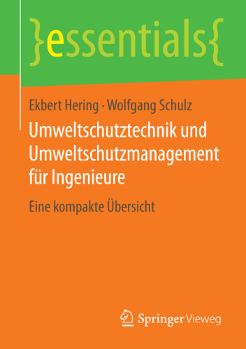 Umweltschutztechnik und Umweltschutzmanagement für Ingenieure: Eine kompakte Übersicht