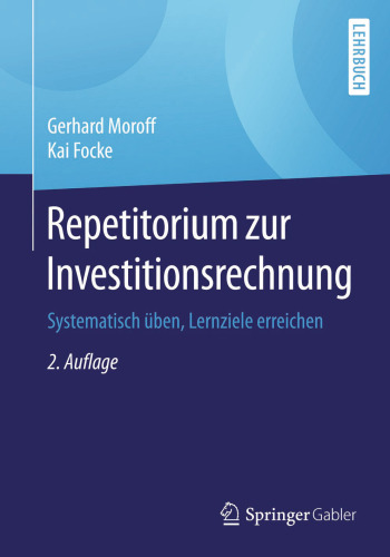 Repetitorium zur Investitionsrechnung: Systematisch üben, Lernziele erreichen