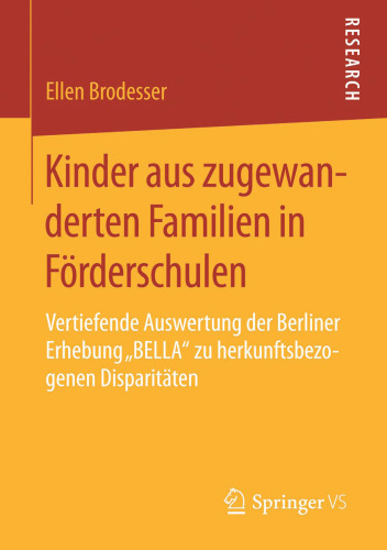 Kinder aus zugewanderten Familien in Förderschulen: Vertiefende Auswertung der Berliner Erhebung „BELLA“ zu herkunftsbezogenen Disparitäten