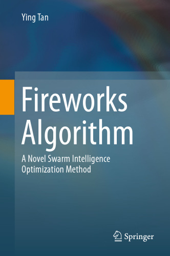 Fireworks Algorithm:  A Novel Swarm Intelligence Optimization Method