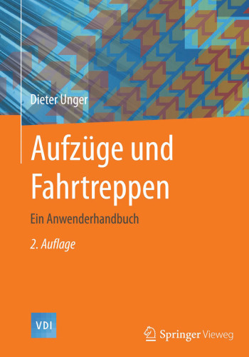 Aufzüge und Fahrtreppen: Ein Anwenderhandbuch