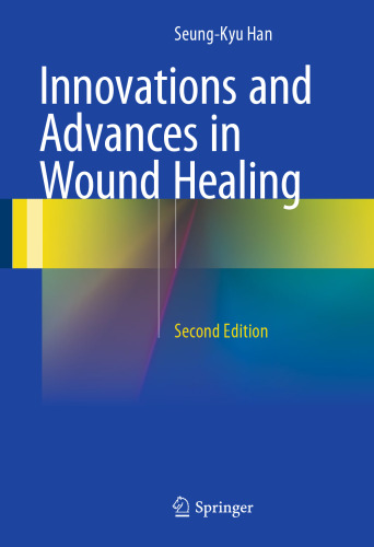 Innovations and Advances in Wound Healing