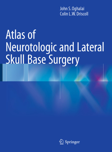 Atlas of Neurotologic and Lateral Skull Base Surgery