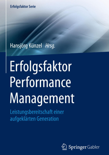 Erfolgsfaktor Performance Management: Leistungsbereitschaft einer aufgeklärten Generation