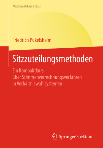 Sitzzuteilungsmethoden: Ein Kompaktkurs über Stimmenverrechnungsverfahren in Verhältniswahlsystemen