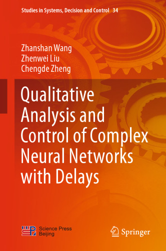 Qualitative Analysis and Control of Complex Neural Networks with Delays