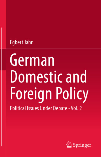 German Domestic and Foreign Policy: Political Issues Under Debate - Vol. 2