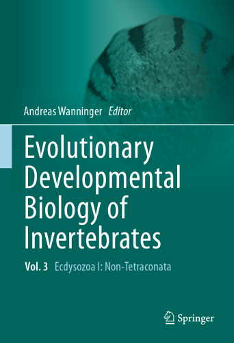 Evolutionary Developmental Biology of Invertebrates 3: Ecdysozoa I: Non-Tetraconata