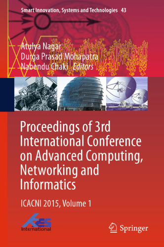 Proceedings of 3rd International Conference on Advanced Computing, Networking and Informatics: ICACNI 2015, Volume 1