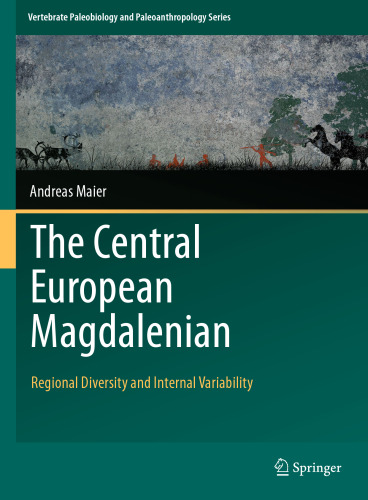 The Central European Magdalenian: Regional Diversity and Internal Variability