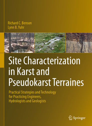 Site Characterization in Karst and Pseudokarst Terraines: Practical Strategies and Technology for Practicing Engineers, Hydrologists and Geologists