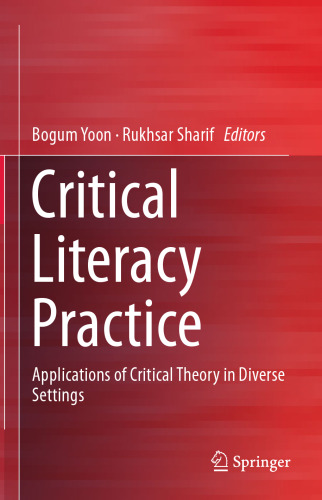 Critical Literacy Practice: Applications of Critical Theory in Diverse Settings